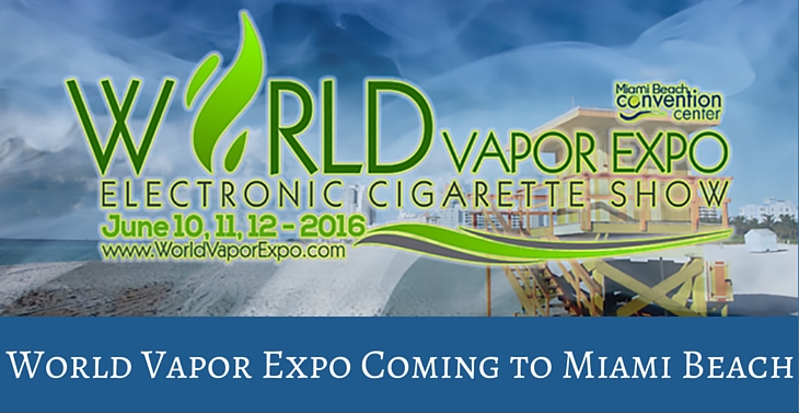 World Vapor Expo Coming to Miami Beach